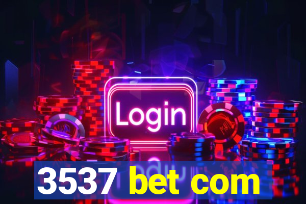 3537 bet com